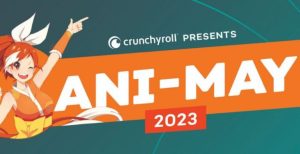 Crunchyroll Ani-May 2026: Event Cross-Media Terbesar yang Gabungkan Anime, Gaming, Musik, dan Streaming