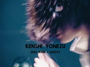 Kenshi Yonezu Announces Massive 2026 TOUR GHOST with 14 Arena Shows — And the Ticket Strategy Is Genius