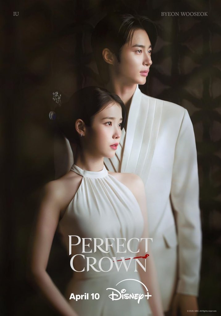 Perfect Crown: IU and Byeon Woo-seok’s Royal Romance Takes Over Disney+ in 2026