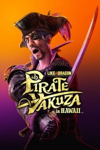 Like a Dragon: Pirate Yakuza in Hawaii Gameplay Reveal Breaks the Internet — Why Goro Majima’s Swashbuckling Spinoff Changes Everything